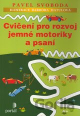 Cvičení pro rozvoj jemné motoriky a psaní