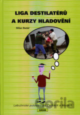 Liga destilatérů a kurzy hladovění