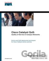 Cisco Catalyst QoS: Quality of Service in Campus Networks
