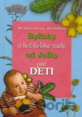 Bylinky a liečiteľské rady od Julky pre deti