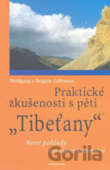 Praktické zkušenosti s pěti "Tibeťany"