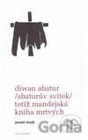 Diwan Abatur (Abaturův svitek) totiž Mandejská kniha mrtvých