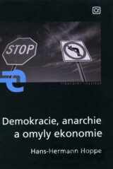 Demokracie, anarchie a omyly ekonomie