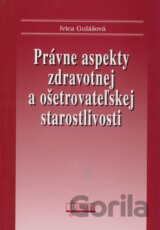 Právne aspekty zdravotnej a ošetrovateľskej starostlivosti
