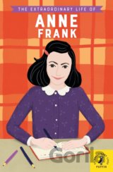 The Extraordinary Life of Anne Frank