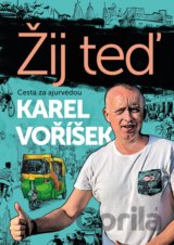 Karel Voříšek: Žij teď