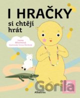 I hračky si chtějí hrát
