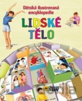 Dětská ilustrovaná encyklopedie: Lidské tělo