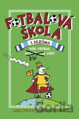 Fotbalová škola 1: Kde fotbal řídí svět