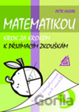 Matematikou krok za krokem k přijímacím zkouškám