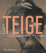 Karel Teige. Captain of the Avant-Garde
