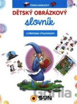 Dětský obrázkový slovník česko-anglický s výslovností