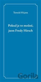 Pokud je to možné, jsem Fredy Hirsch