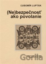 (Ne)bezpečnosť ako povolanie