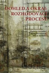 Dohled a okraj: rozhodovací procesy