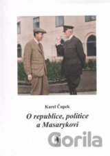 O republice, politice a Masarykovi