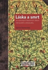 Láska a smrt ve vybraných literárních dílech německého středověku