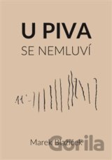 U piva se nemluví