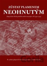 Zůstat plamenem neohnutým…