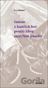 Šaman z Kančích hor pouští žilou motýlům paměti