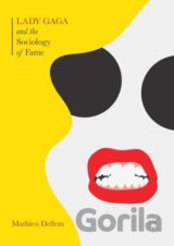 Lady Gaga and the Sociology of Fame