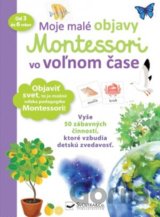 Moje malé objavy Montessori vo voľnom čase