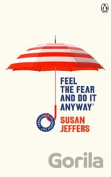 Feel The Fear And Do It Anyway