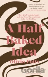 A Half Baked Idea