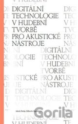 Digitální technologie v hudební tvorbě pro akustické nástroje