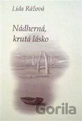 Nádherná, krutá lásko