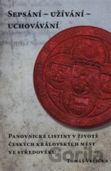 Sepsání - užívání - uchovávání