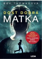 Dost dobrá matka