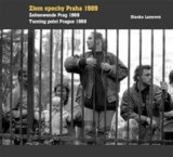 Zlom epochy Praha 1989