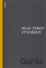 Hlas tebou stvořený