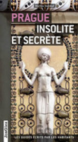 Prague insolite et secrete