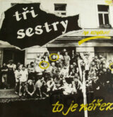 Tři sestry: Na kovárně, to je nářez LP