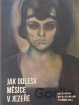 Jak odlesk měsíce v jezeře