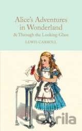 Alice's Adventures in Wonderland and Through the Looking-Glass