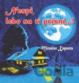 Nespi, lebo sa ti prisní...!