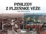 Pohledy z plzeňské věže