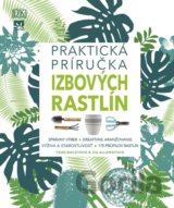 Praktická príručka izbových rastlín
