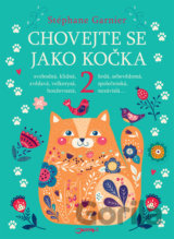 Chovejte se jako kočka 2