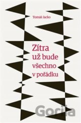 Zítra už bude všechno v pořádku