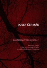 I do daleka vede cesta…