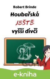Houbařská ještě vyšší dívčí