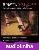 Drž mě pevně, miluj mě zlehka