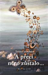 A přeci něco zůstalo…