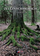 Jaro, léto, podzim, zima v Železných horách na Vysočině