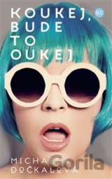 Koukej, bude to oukej