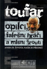 Opilci, falešní hráči a mlsní žrouti